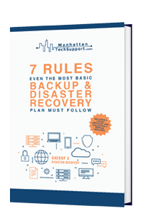 7 Rules Even the Most Basic Backup & Disaster Recovery Plan Must Follow