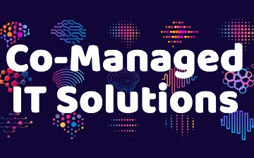 Co-Managed IT Services – Augment Your In-house IT Team